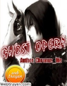 [12 Chòm Sao] Ghost Opera