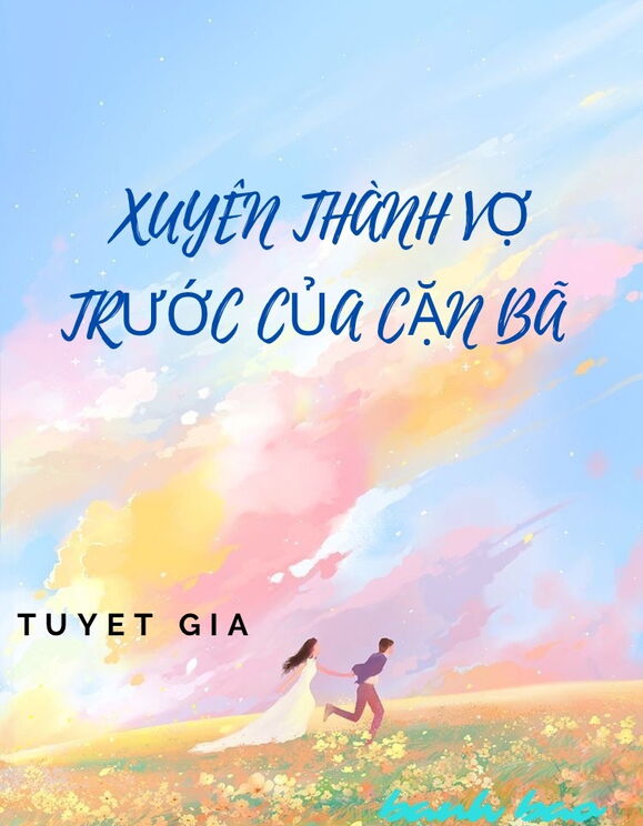 Xuyên Thành Vợ Trước Của Cặn Bã