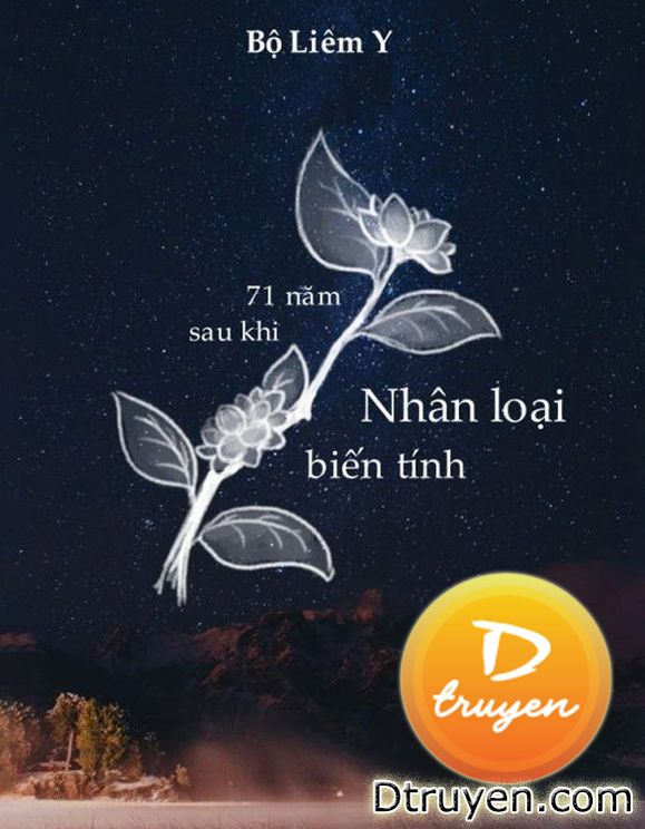 71 Năm Sau Khi Nhân Loại Biến Tình