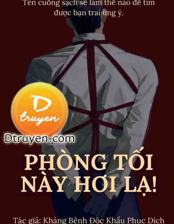 Phòng Tối Này Hơi Lạ