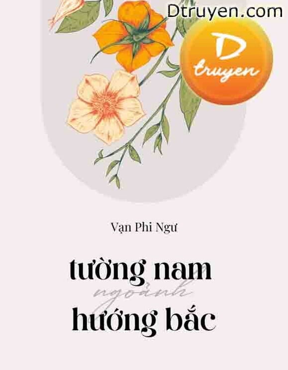 Tường Nam Ngoảnh Hướng Bắc