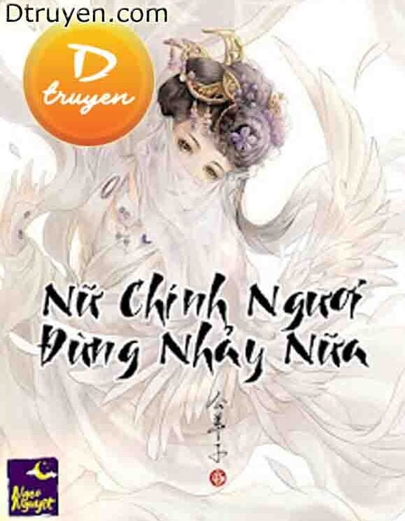 Nữ Chính Ngươi Đừng Nhảy Nữa