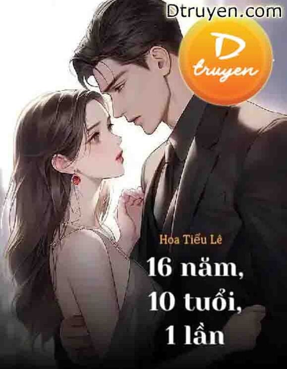 16 Năm, 10 Tuổi, 1 Lần