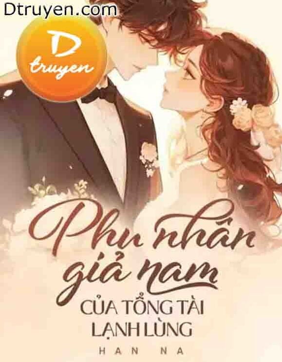 Phu Nhân Giả Nam Của Tổng Tài Lạnh Lùng