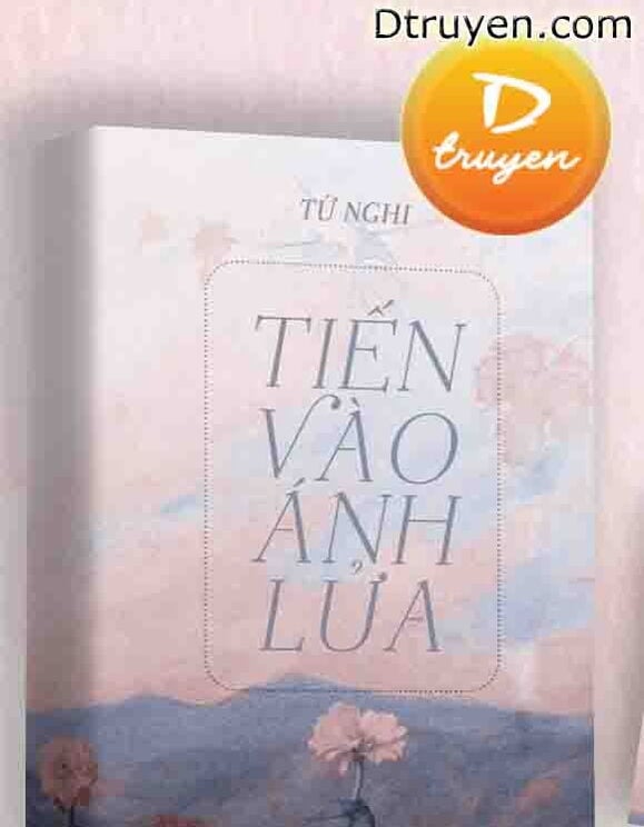 Tiến Vào Ánh Lửa