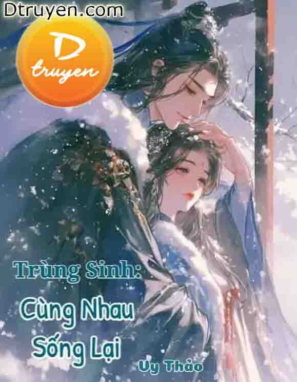 Trùng Sinh: Cùng Nhau Sống Lại