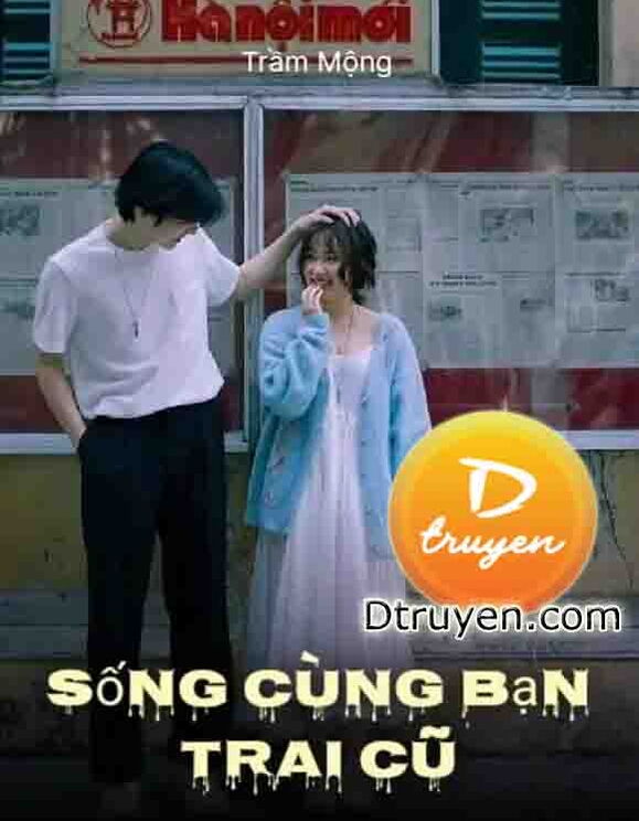 Sống Cùng Bạn Trai Cũ