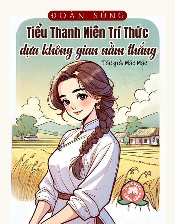 Đoàn Sủng Tiểu Thanh Niên Trí Thức Dựa Không Gian Nằm Thắng