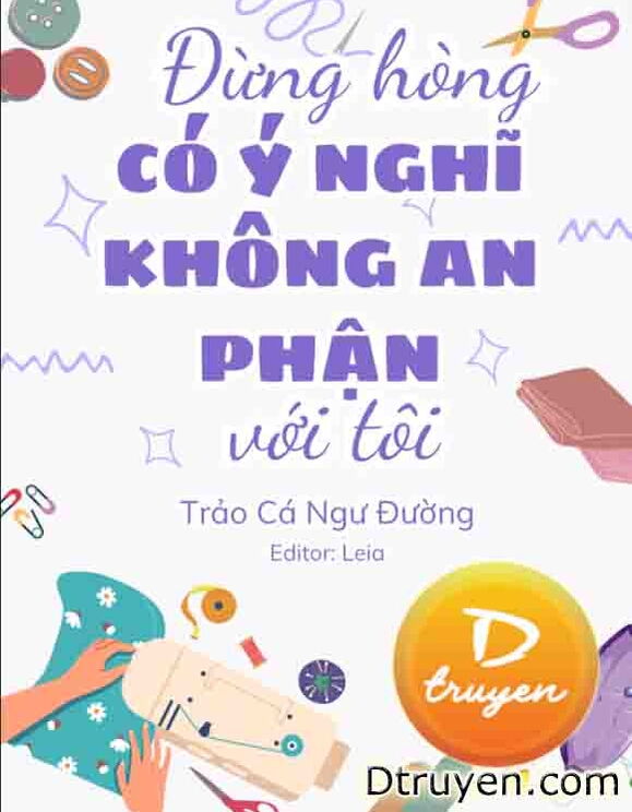 Đừng Hòng Có Ý Nghĩ Không An Phận Với Tôi