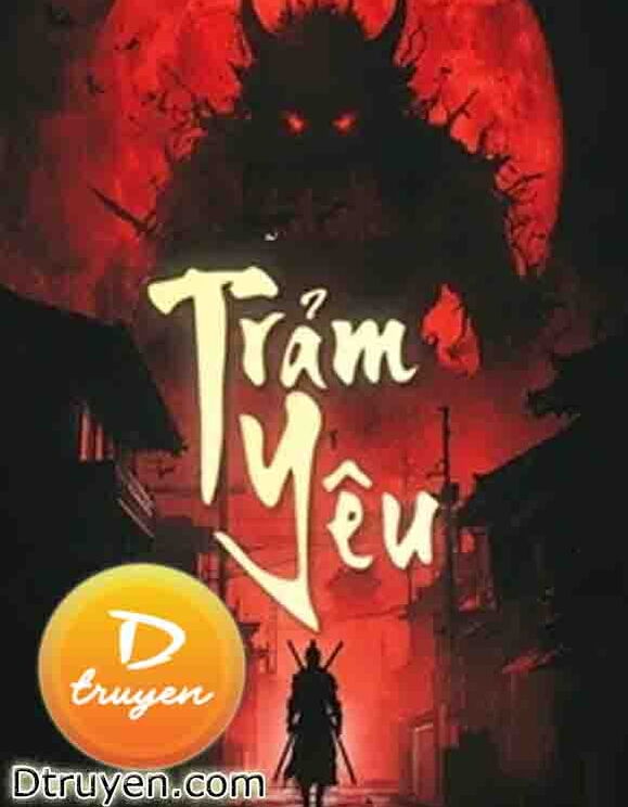 Trảm Yêu - Ma Lạt Bạch Thái