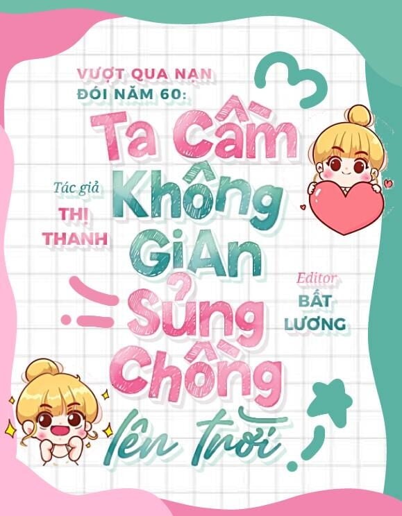 Vượt Qua Nạn Đói Năm 60, Ta Cầm Không Gian Sủng Chồng Lên Trời