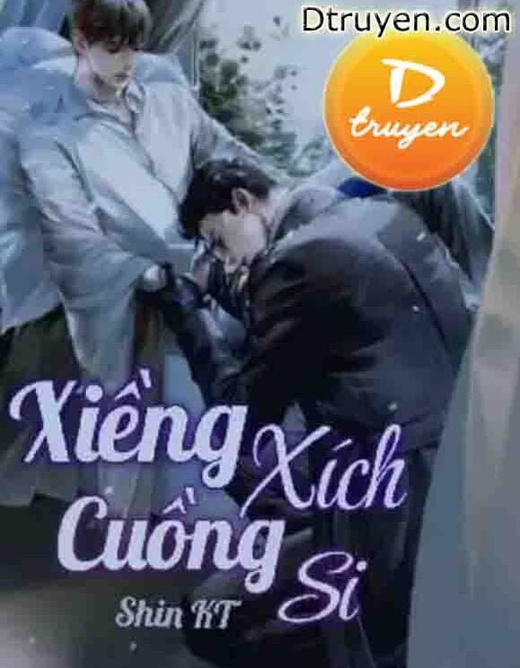 Xiềng Xích Cuồng Si