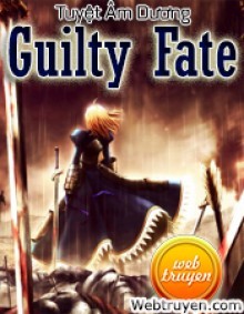Guilty Fate ( Thiên Mệnh Tội Lỗi)