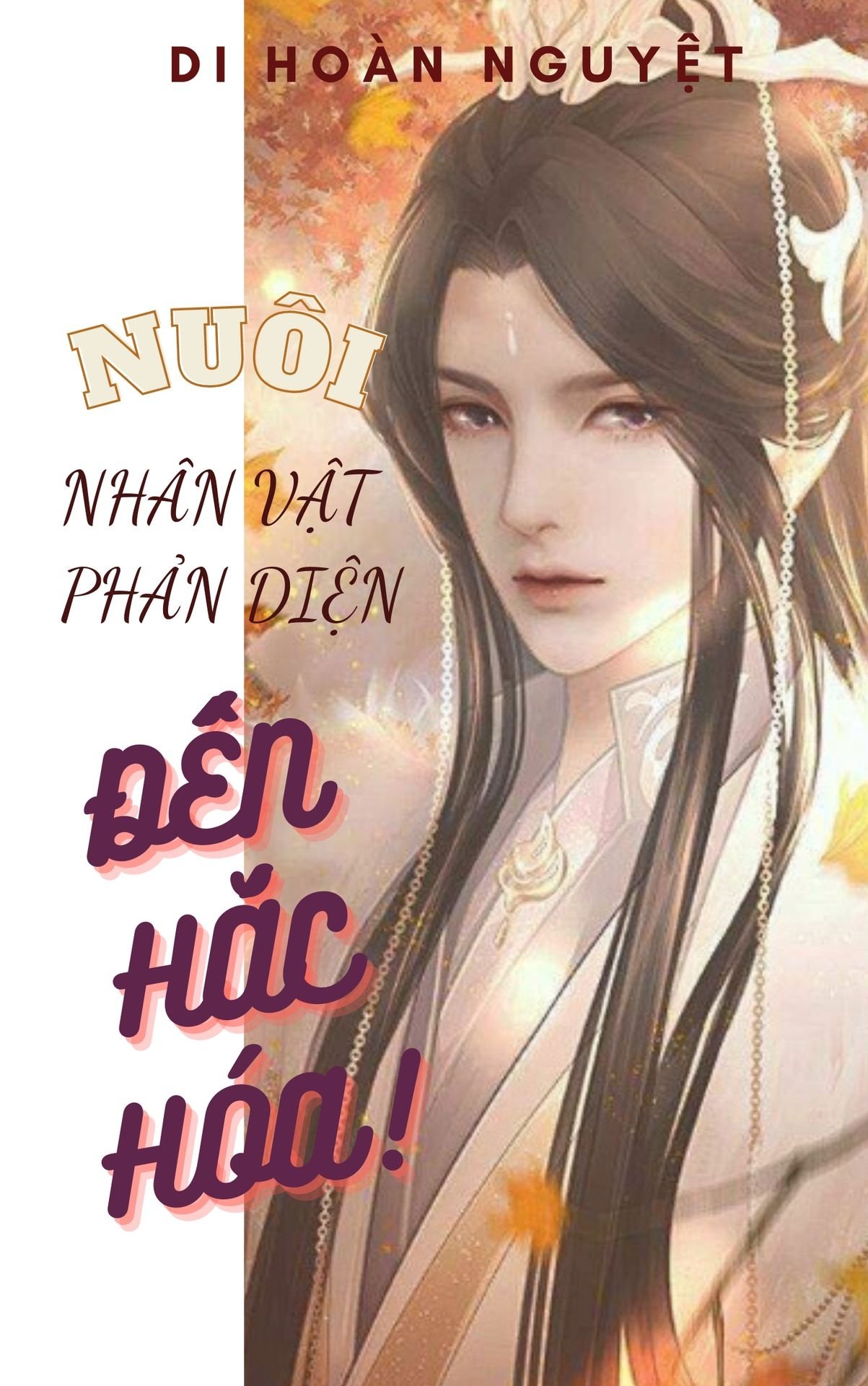 nuoi-nhan-vat-phan-dien-den-hac-hoa-1-0